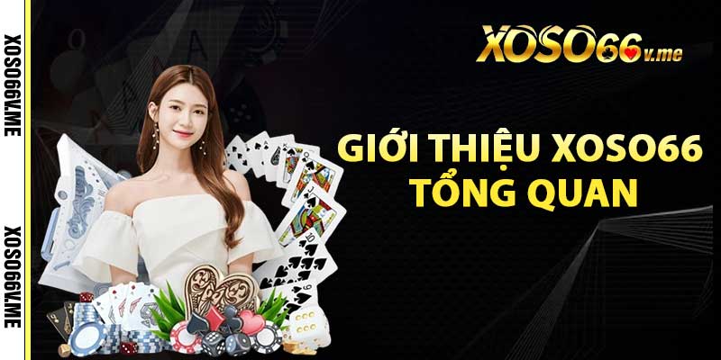 Giới thiệu xoso66 tổng quan